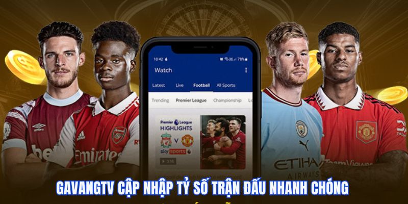 GavangTV cập nhập tỷ số trận đấu nhanh chóng