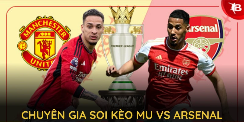 Chuyên gia soi kèo mu vs arsenal tại GAVANGTV dự đoán kèo trước trận đấu